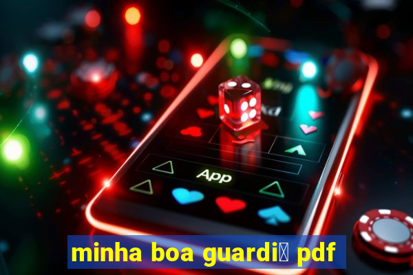 minha boa guardi鑼 pdf